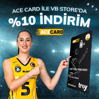 Ace Card ile VakıfBank Spor Sarayı Store'da %10 indirim!