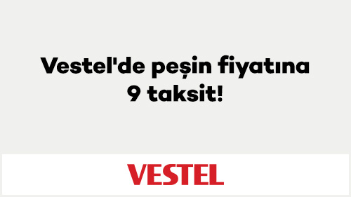 Vestel'de Axess ile Peşin Fiyatına 9 Taksit Fırsatı!