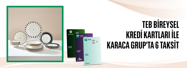 Karaca Grup'ta Peşin Fiyatına 6 Taksit!