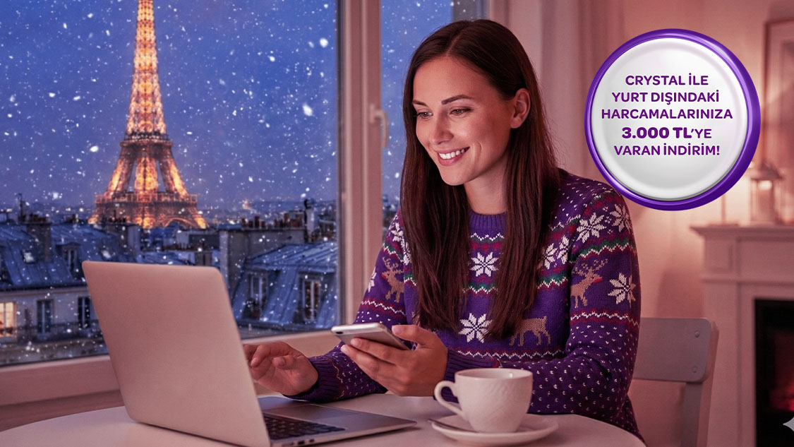 Mastercard logolu Crystal kartınız ile yurt dışındaki fiziki ve online harcamalarınıza 3.000 TL’ye varan indirim!