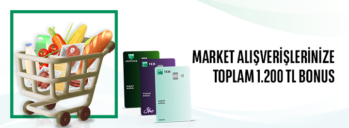 Market ve Gıda Harcamalarınıza Toplam 1.200 TL Bonus!