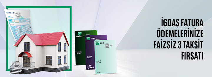 TEB Bireysel Kredi Kartlarınızla CEPTETEB Mobil'den Yapılacak İgdaş Doğalgaz Ödemelerinize Faizsiz 3 Taksit!