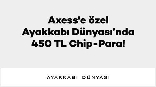 Ayakkabı Dünyası’nda 450 TL Chip-Para