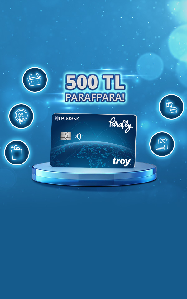 Parafly Troy Kartlara Özel Seçili Sektörlerde 500 TL ParafPara Kampanyası