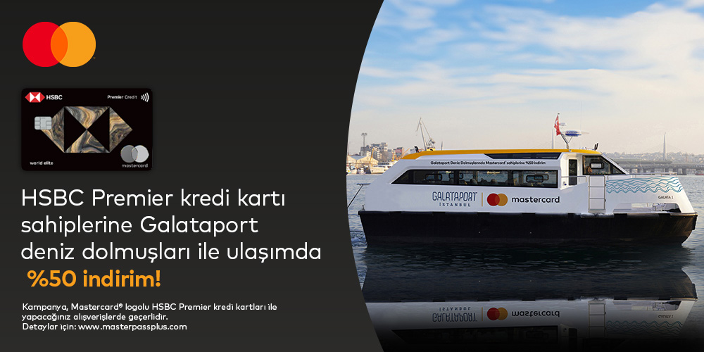 Hsbc Premier Kredi Kartı Sahiplerine Galataport Deniz Dolmuşları İle Ulaşımda %50 İndirim!