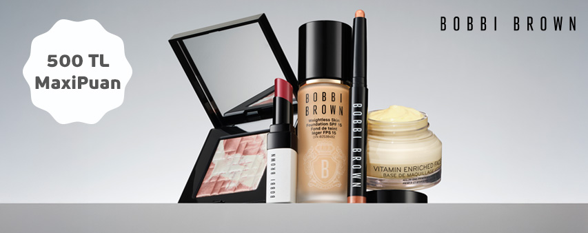 Bobbi Brown'da 500 Tl Maxipuan!