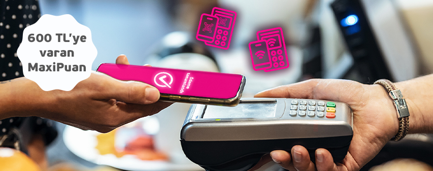 Mobil Temassız Ve Tr Karekod Ödemelerinize Toplam 600 Tl Maxipuan!