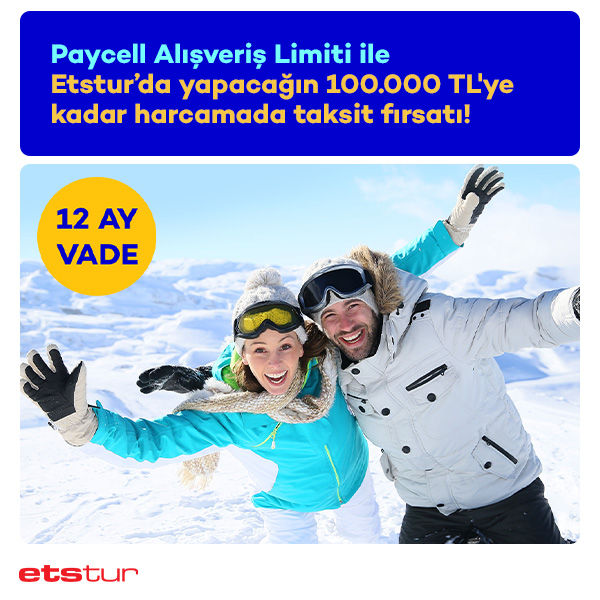 Etstur Rezervasyonlarında 12 Ay Vade Fırsatı!