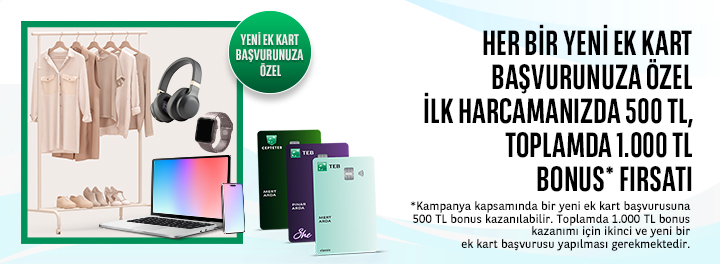 TEB'den Sevdikleriniz için Ek Kart Başvurularında Bu Aya Özel toplam 1.000 TL Bonus!