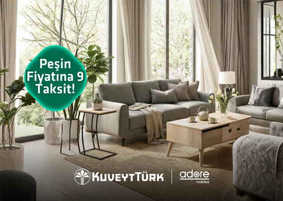 Adore Mobilya’da Vade Farksız 9 Aya Varan Taksit Fırsatı!