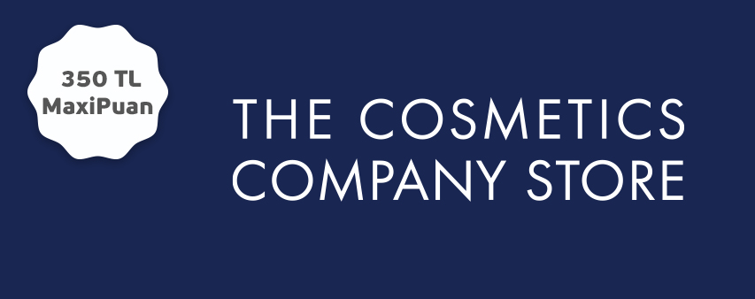 The Cosmetics Company Store'da 350 TL MaxiPuan!