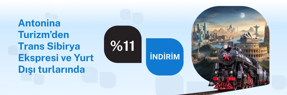 Antonina Turizm’den Yurt Dışı Turlarında %11 indirim fırsatı!