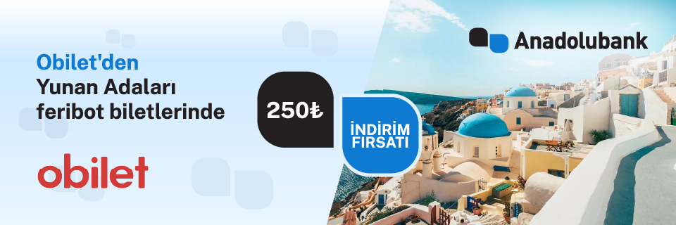 obilet'ten Yunan Adaları feribot biletlerinde geçerli 250TL indirim fırsatı!