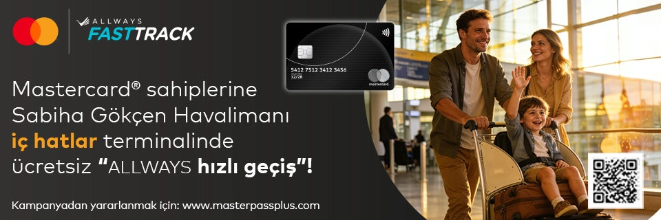 Silver logolu Anadolubank Mastercard ile Sabiha Gökçen İç Hatlar Terminali’nde Geçerli Ücretsiz Hızlı Geçiş Hizmeti