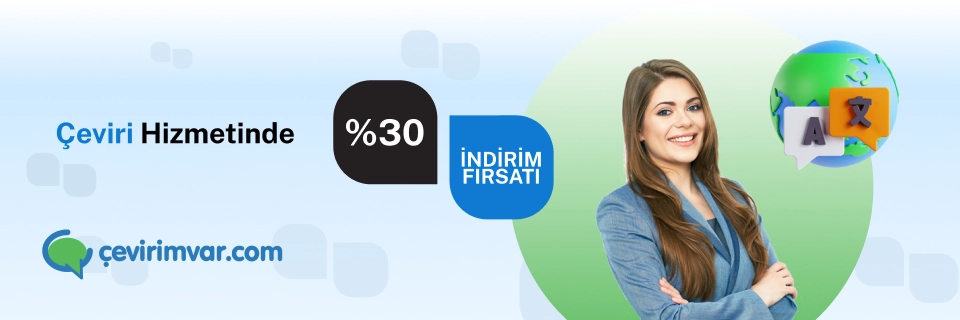 Cevirimvar.com'dan tüm çevirilerde %30 indirim!