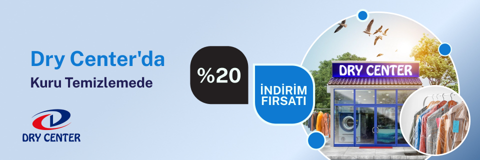 Dry Center'dan kuru temizlemede %20 indirim!