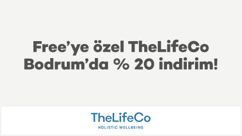 Free’ye özel TheLifeCo Bodrum’da % 20 indirim!