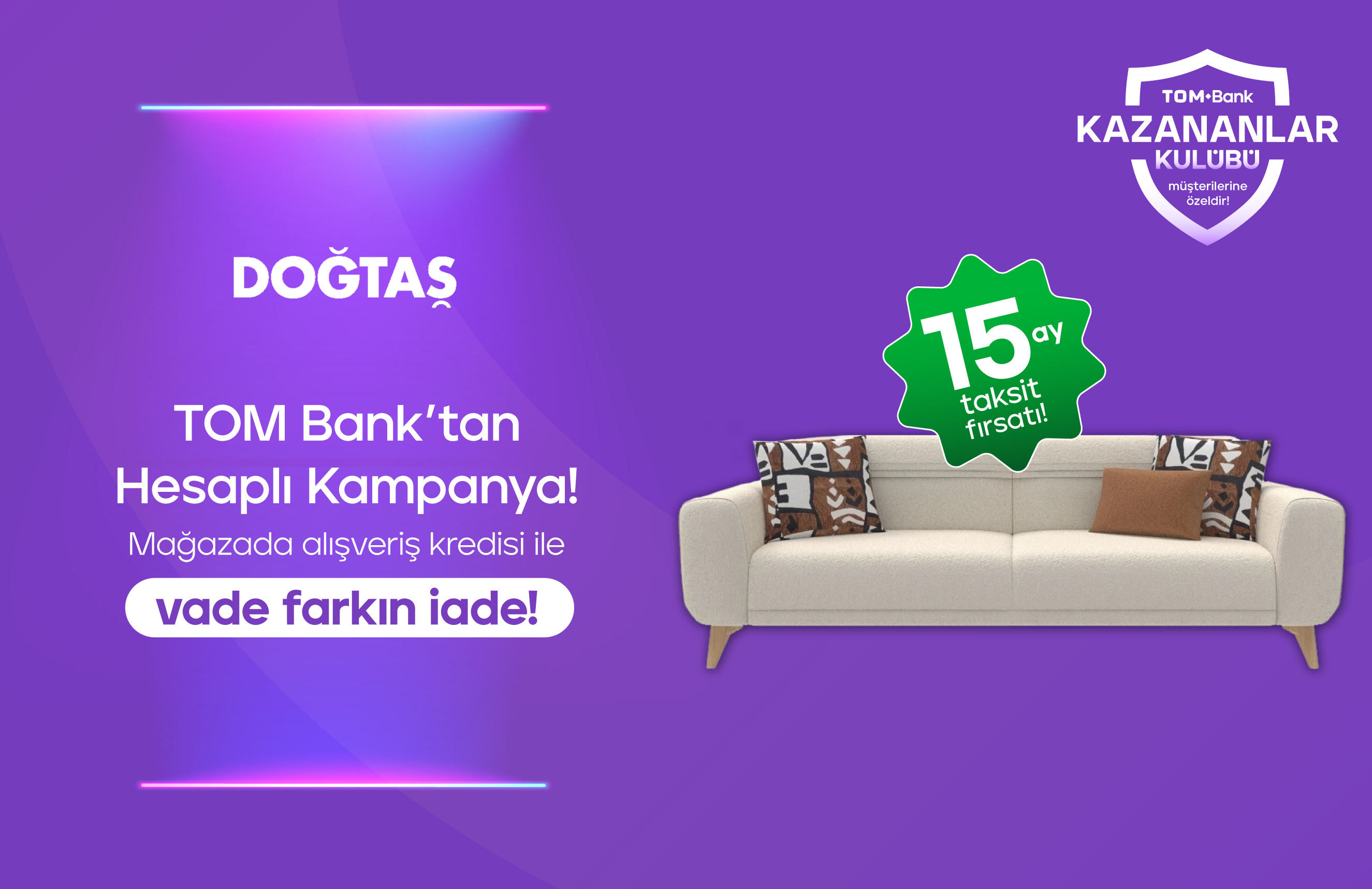TOM Bank Hadi'den Doğtaş Kampanyası!