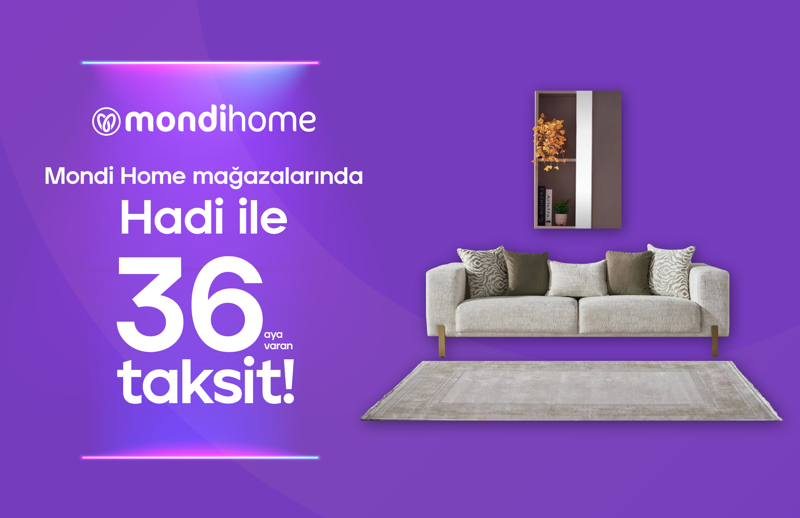Hadi Taksitli Alışveriş Kredisi ile Mondi Mağazalarında 36 Aya Varan Taksit!