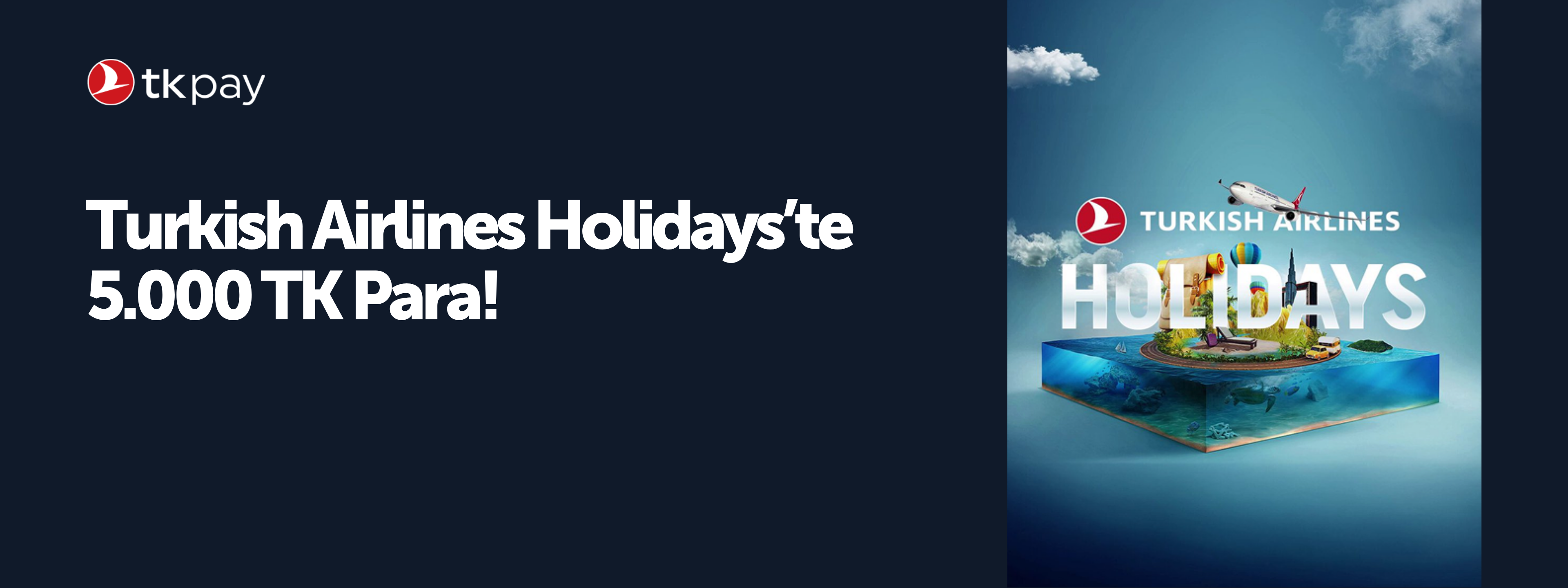 Turkish Airlines Holidays'de 5.000 TK Para!