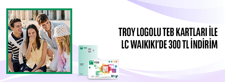LC Waikiki'de TEB TROY kartınızla 3.000 TL'ye 300 TL İndirim Fırsatı
