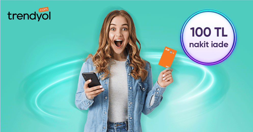 Trendyol alışverişine %10 nakit iade PeP’ten!