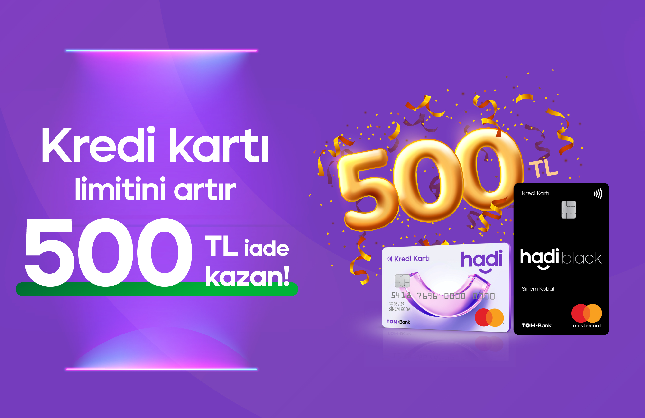 Kredi Kartı limitini artır, harcamalarından toplam 500 TL iade kazan!