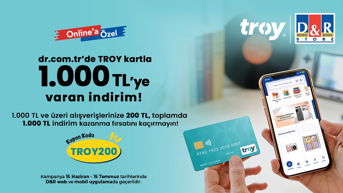 TROY kartla dr.com.tr ve D&R mobil uygulamasında 1.000 TL’ye varan indirim kazan!