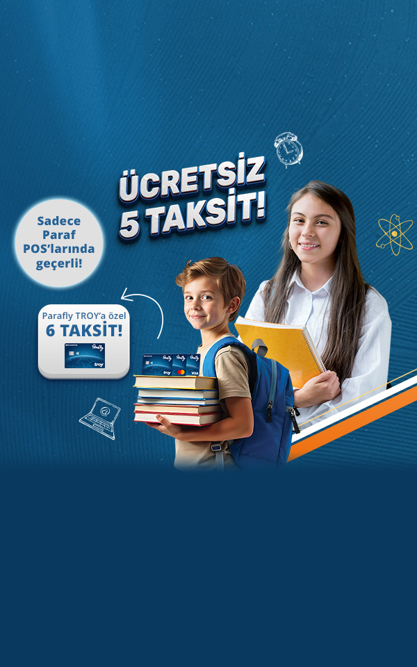 Peşin Okul Ödemelerinize Paraf POS'larında Geçerli Ücretsiz 6 Aya Varan Taksit Kampanyası