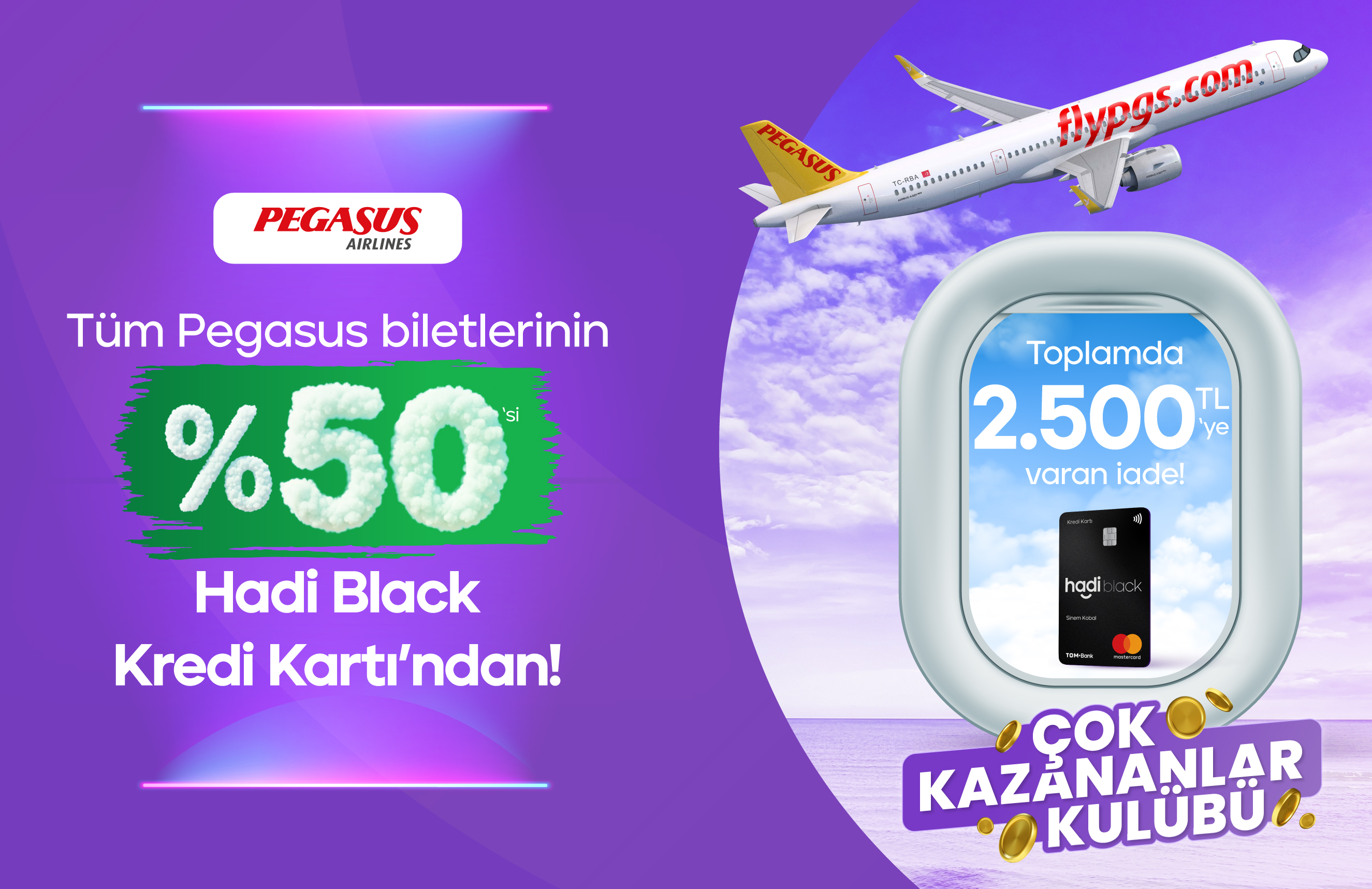 Hadi Black Kredi Kartı ile Pegasus harcamalarından %50 iade kazan!