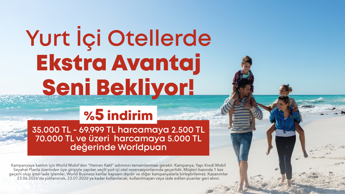 Setur’dan Yapı Kredi Mobil Seyahat Planla rezervasyonlarına 5.000 TL’ye varan Worldpuan!