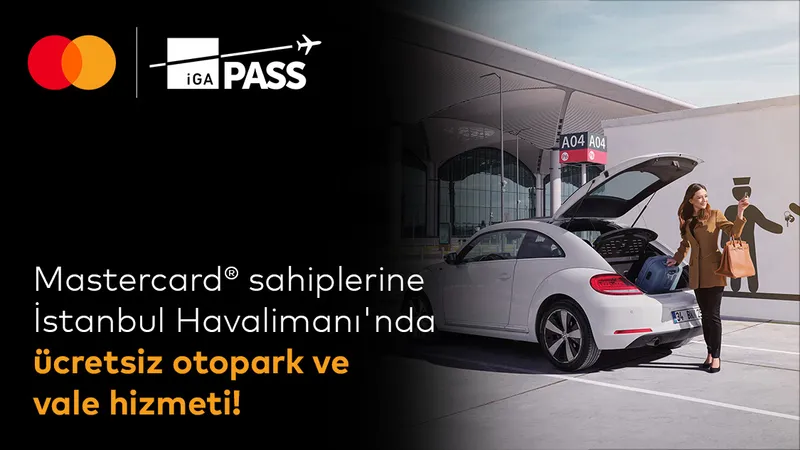 Silver Logolu Mastercard’ınıza özel İstanbul Havalimanı’nda ücretsiz Otopark ve Vale Hizmeti!