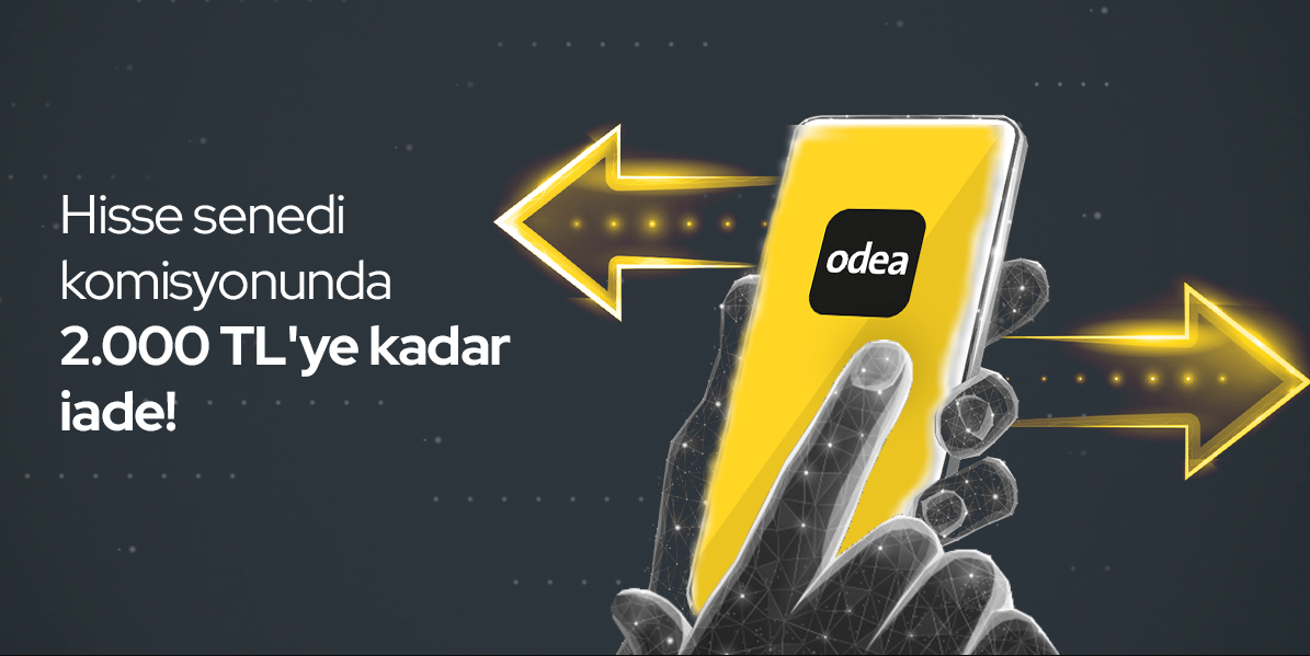 Hemen Odealı Olun, Hisse Senedi Komisyonunuzun 2.000 TL’si Bizden Olsun!