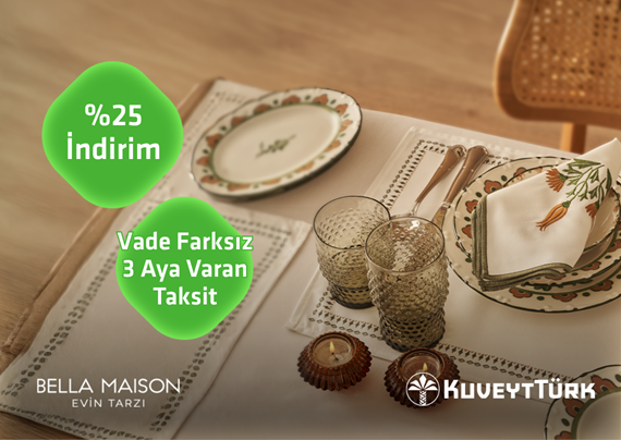 Bella Maison'da %25 İndirim Fırsatı!