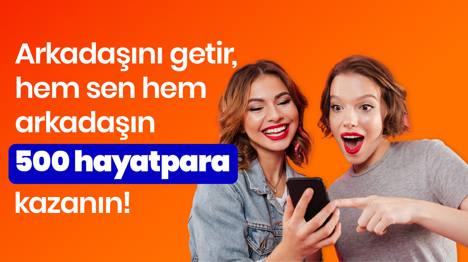 Arkadaşını getir, 500 hayatpara kazan
