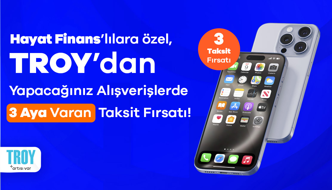 Troy mağazalarında finansman avantajı