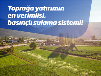 Basınçlı Sulama Sistemleri Kredi Kampanyası