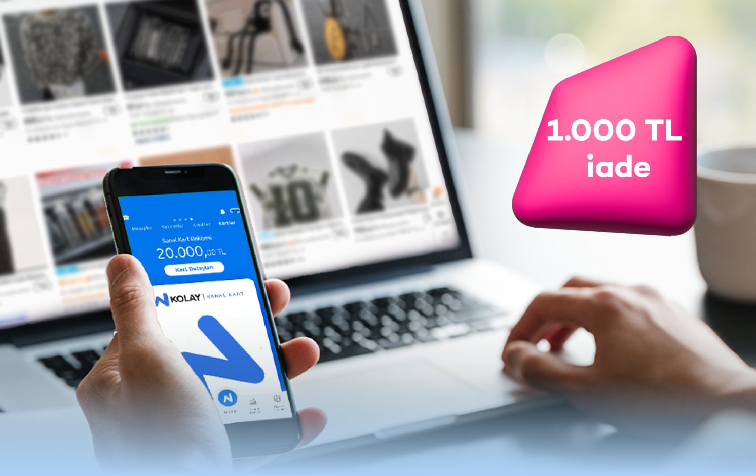 İlk alışverişinin 1.000TL’si N Kolay'dan!