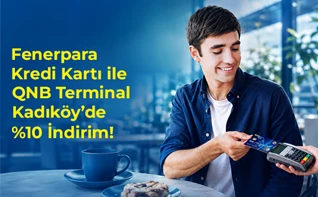 QNB Terminal Kadıköy’de seçili restoran ve kafelerde Fenerpara Kredi Kartı’na özel %10 indirim!