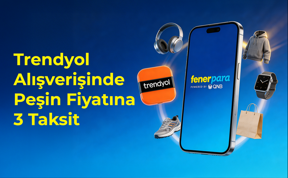Trendyol'da peşin fiyatına 3 taksit fırsatı Fenerpara’da!