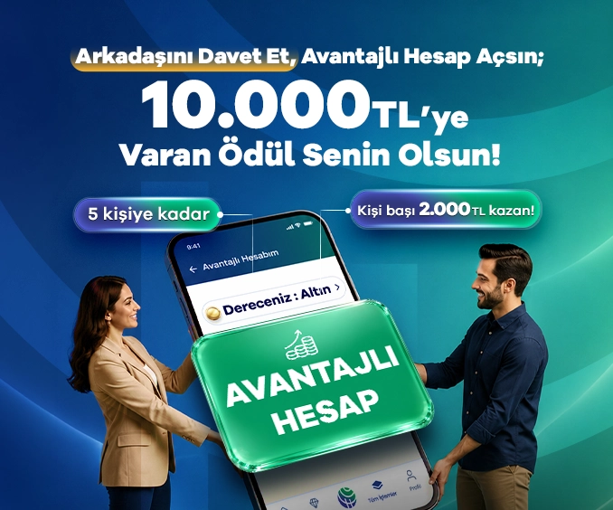 Arkadaşını Davet Et, Avantajlı Hesapla Kazanmaya Başla!