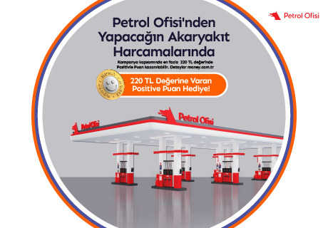 Petrol Ofisi'nde Money'lilere Özel Toplamda 220 TL Değerinde Positive Puan Hediye