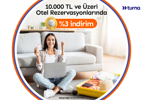 Turna.com'da Money'lilere Özel Yurt İçi ve Yurt Dışı Otel Rezervasyonlarında %3 İndirim!