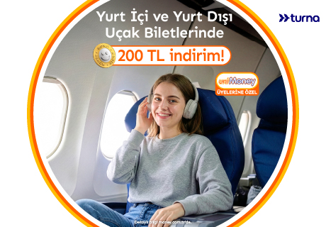 Turna.com'da Unimoney Üyelerine Özel Gidiş-dönüş Uçak Biletlerinde Geçerli 200 TL İndirim!
