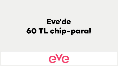 Eve'de 60 TL chip-para!
