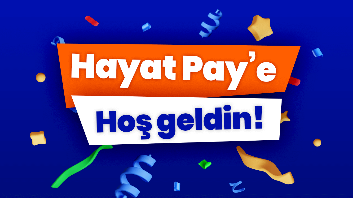 Hayat Pay’e Hoş Geldin Kampanyası