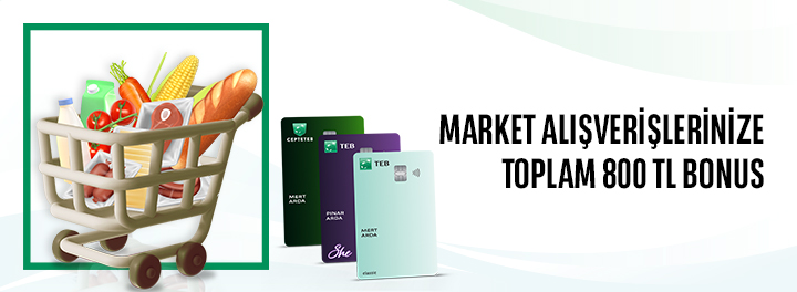 Market ve Gıda Harcamalarınıza Toplam 800 TL Bonus!