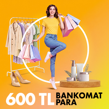 Bankomat Kart ile giyim ve kozmetik alışverişlerinize 600 TL Bankomat Para!