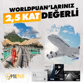 Milplus Seyahat Hattı ve Milplus.com.tr Üzerinden Yapacağınız Otel,tur ve Uçak Bileti Harcamalarınızda 2,5 Kat Değerli Worldpuan!