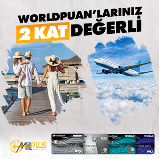 Milplus Seyahat Hattı ve Milplus.com.tr Üzerinden Yapacağınız Otel,tur ve Uçak Bileti Harcamalarınızda 2 Kat Değerli Worldpuan!